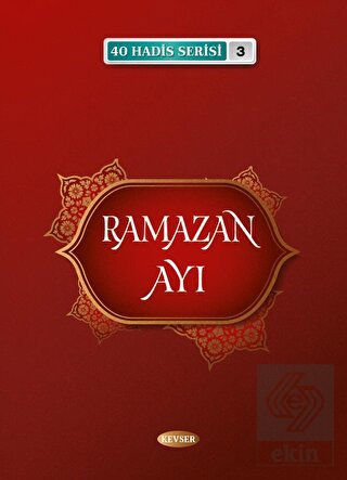 Ramazan Ayı (40 Hadis Serisi 3)