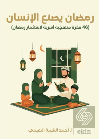 Ramazan: İnsanı İnşa Eden Mübarek Ay