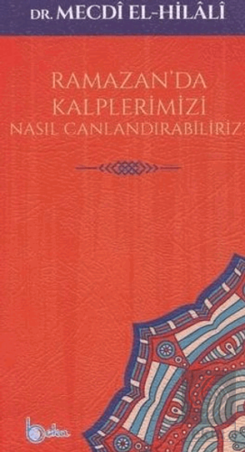 Ramazan\'da Kalplerimizi Nasıl Canlandırabiliriz?