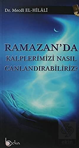 Ramazan\'da Kalplerimizi Nasıl Canlandırabiliriz?