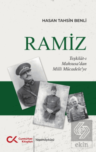 Ramiz - Teşkilât-ı Mahsusa'dan Milli Mücadele'ye