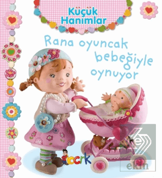 Rana Oyuncak Bebeğiyle Oynuyor - Küçük Hanımlar