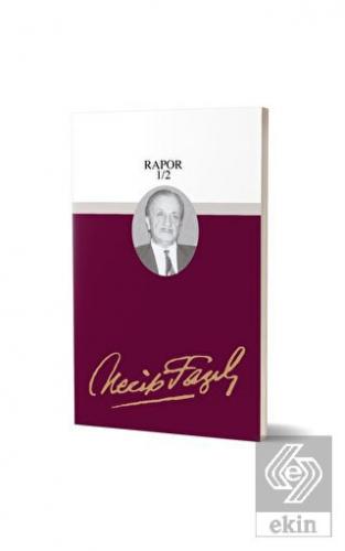 Rapor 1/2 : 69 - Necip Fazıl Bütün Eserleri