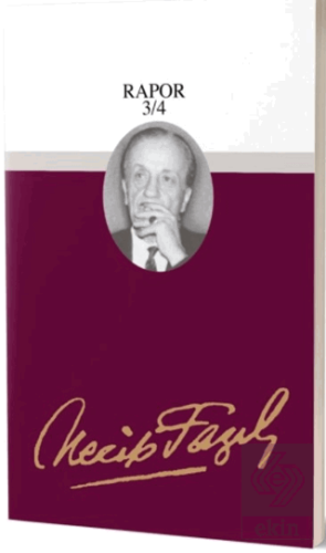 Rapor 3/4 : 70 - Necip Fazıl Bütün Eserleri