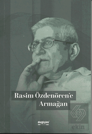 Rasim Özdenören\'e Armağan