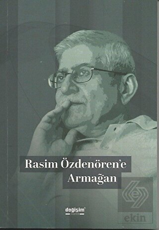 Rasim Özdenören\'e Armağan