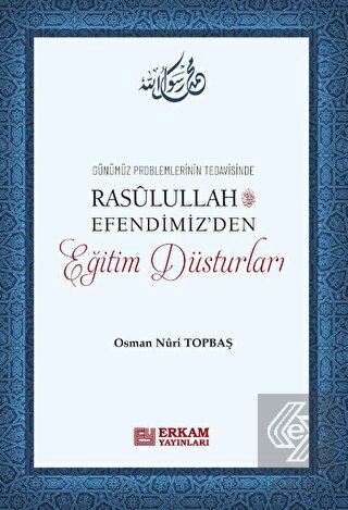 Rasulullah Efendimiz'den Eğitim Düsturları