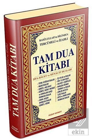 Rasulullah'ın Dilinden Tercümeli ve İzahlı Tam Dua