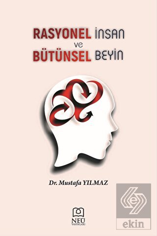 Rasyonel İnsan ve Bütünsel Beyin