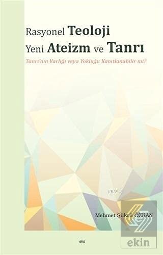 Rasyonel Teoloji Yeni Ateizm ve Tanrı