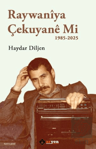 Raywaniya Çekuyane Mi - 1985-2025