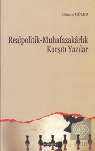 Realpolitik - Muhafazakarlık Karşıtı Yazılar