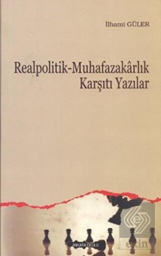 Realpolitik - Muhafazakarlık Karşıtı Yazılar