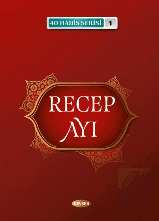 Recep Ayı - 40 Hadis Serisi 1