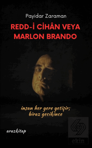 Redd -İ Cihan Veya Marlon Brando