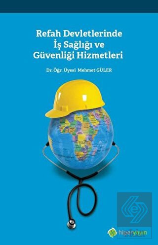 Refah Devletlerinde İş Sağlığı ve Güvenliği Hizmet