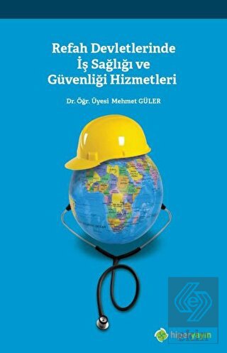 Refah Devletlerinde İş Sağlığı ve Güvenliği Hizmet