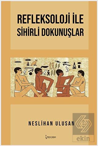 Refleksoloji İle Sihirli Dokunuşlar