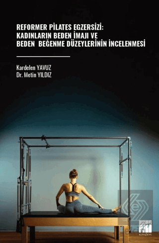 Reformer Pilates Egzersizi: Kadınların Beden İmajı ve Beden Beğenme Dü