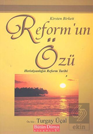 Reform'un Özü: Hıristiyanlığın Reform Tarihi