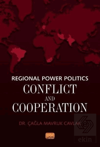 Regional Power Politics: Conflict and Cooperation