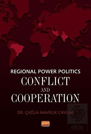Regional Power Politics: Conflict and Cooperation