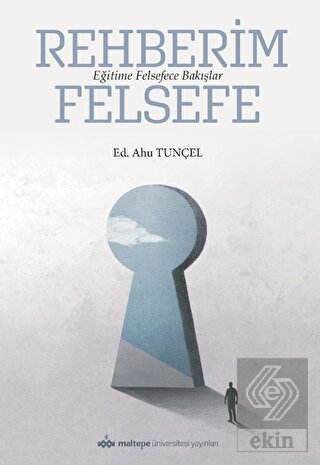 Rehberim Felsefe: Eğitime Felsefece Bakışlar