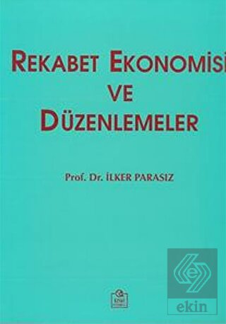 Rekabet Ekonomisi ve Düzenlemeler