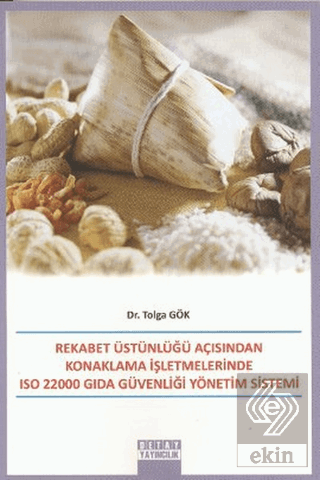 Rekabet Üstünlüğü Açısından Konaklama İşletmelerinde ISO 22000 Gıda Güvenliği Yönetim Sistemi