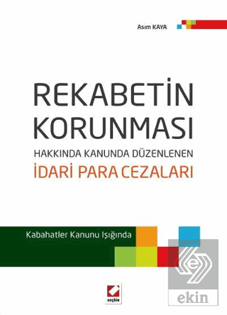 Rekabetin Korunması Hakkında Kanunda Düzenlenen İdari Para Cezaları