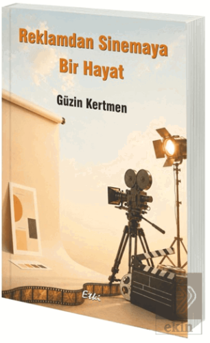 Reklamdan Sinemaya Bir Hayat Güzin Kertmen Etki Yayınları Satın Al - e