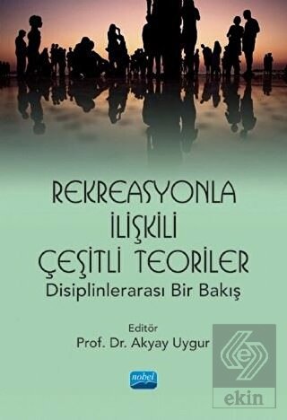 Rekreasyonla İlişkili Çeşitli Teoriler