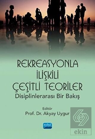 Rekreasyonla İlişkili Çeşitli Teoriler
