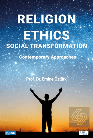 Religion, Ethics, and Social Transformation: Contemporary Approaches