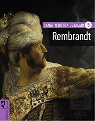 Rembrandt - Sanatın Büyük Ustaları 5