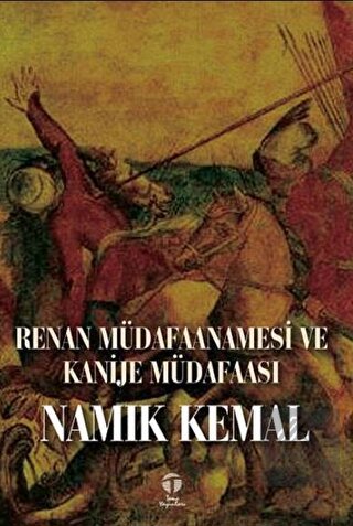 Renan Müdafaanamesi ve Kanije Müdafaası