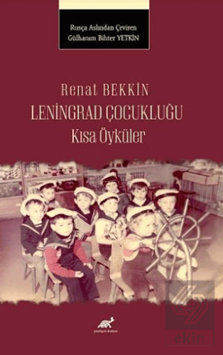 Renat Bekkin Leningrad Çocukluğu Kısa Öyküler