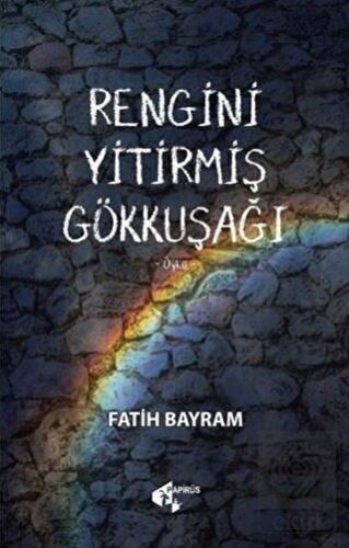 Rengini Yitirmiş Gökkuşağı