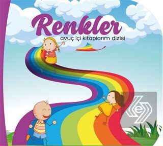 Renkler - Avuç İçi Kitaplarım Dizisi