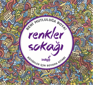 Renkler Sokağı : Büyükler İçin Boyama Kitabı