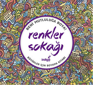 Renkler Sokağı : Büyükler İçin Boyama Kitabı