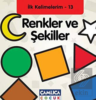 Renkler ve Şekiller - İlk Kelimelerim - 13