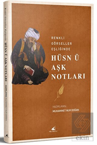 Renkli Görseller Eşliğinde Hüsn Ü Aşk Notları