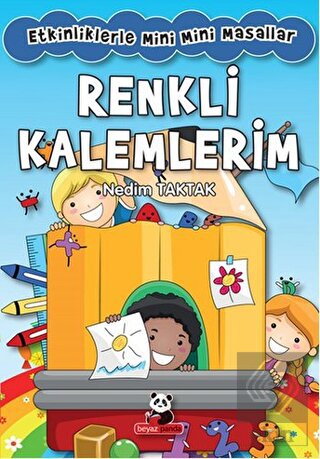 Renkli Kalemlerim : Etkinliklerle Mini Mini Masall