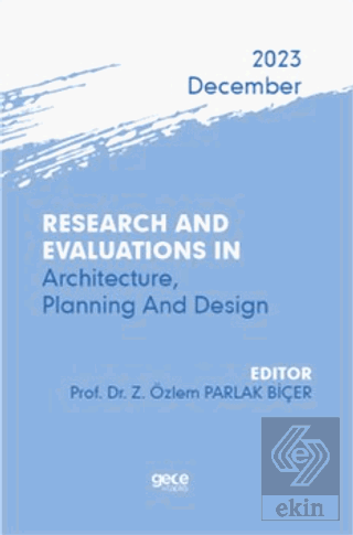 Research And Evaluations In Architecture, Planning And Design - 2023 D