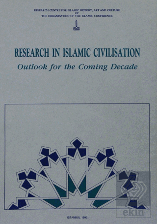 Research in Islamic Civilisation - Outlook for the Coming Decade