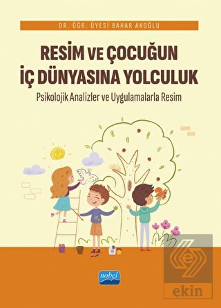 Resim ve Çocuğun İç Dünyasına Yolculuk