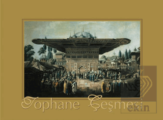 Resimden Fotoğrafa Zamanın Tanığı Tophane Çeşmesi