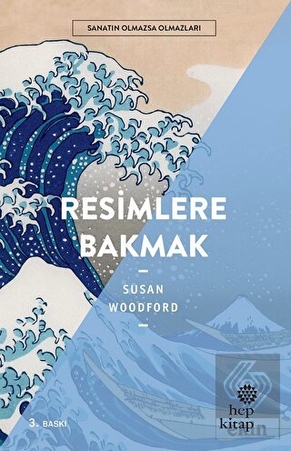 Resimlere Bakmak - Sanatın Olmazsa Olmazları
