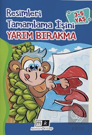 Resimleri Tamamla İşini Yarım Bırakma 3-5 Yaş
